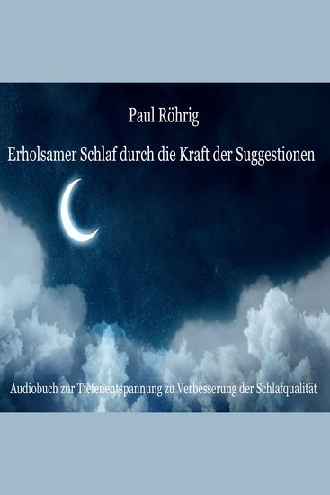 Erholsamer Schlaf durch die Kraft der Suggestionen - Audiobuch zur Tiefenentspannung zu Verbesserung der Schlafqualität - cover