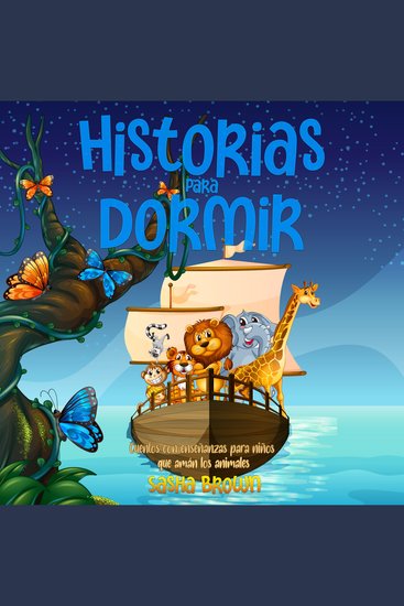 Historias Para Dormir - Cuentos Con Enseñanzas Para Niños Que Amán Los Animales - cover