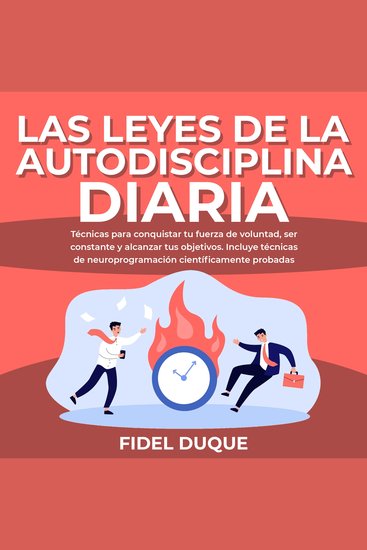 Las leyes de la Autodisciplina diaria - Técnicas para conquistar tu fuerza de voluntad ser constante y alcanzar tus objetivos Incluye técnicas de neuroprogramación científicamente probadas - cover
