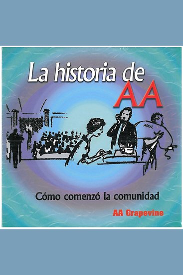 La Historia de AA - Como comenzo la comunidad - cover