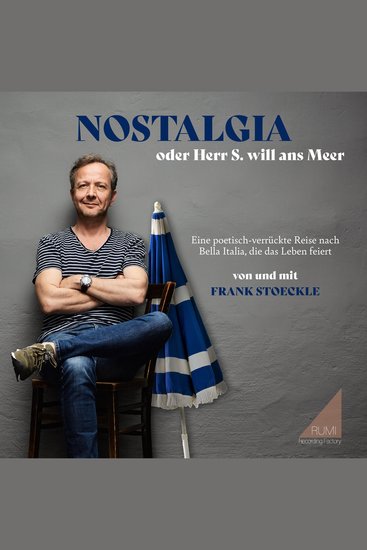 Nostalgia oder Herr S will ans Meer - Eine poetisch-verrückte Reise nach Bella Italia die das Leben feiert - cover