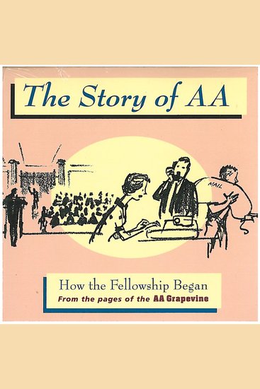 The Story of AA - How the Fellowship Began - cover