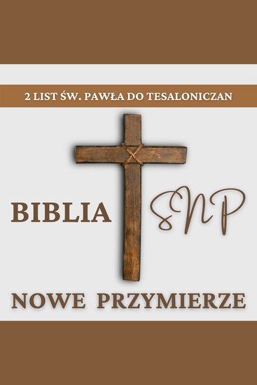 2 List św Pawła do Tesaloniczan - Biblia SNP - Nowe Przymierze - cover