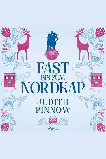 Fast bis zum Nordkap: Roman (Der schwedischste Liebesroman des Jahres) - cover