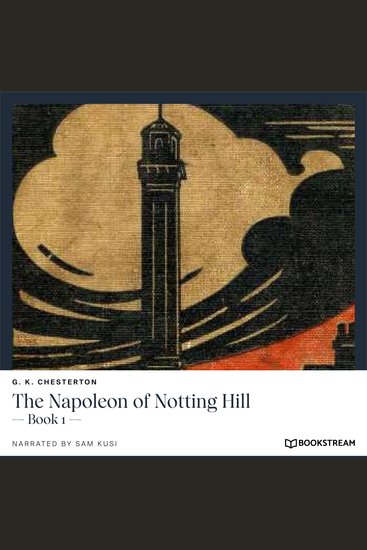 Napoleon of Notting Hill The - Book 1 (Unabridged) - cover