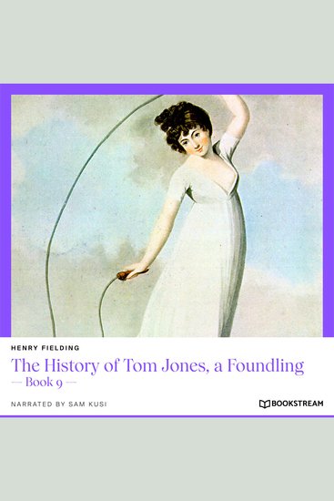 History of Tom Jones a Foundling The - Book 9 (Unabridged) - cover