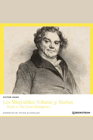 Les Misérables: Volume 3: Marius - Book 2: The Great Bourgeois (Unabridged) - cover
