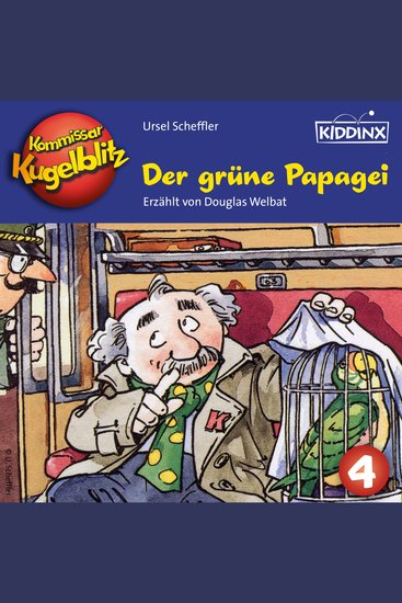 Der grüne Papagei - Kommissar Kugelblitz Folge 4 (Ungekürzt) - cover