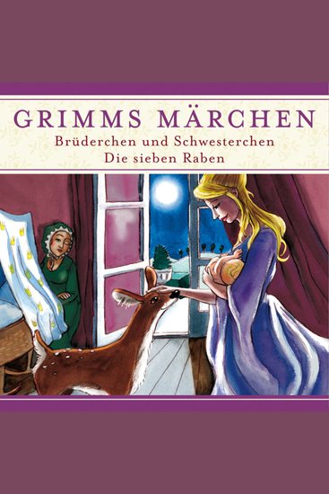 Grimms Märchen Brüderchen und Schwesterchen Die sieben Raben - cover