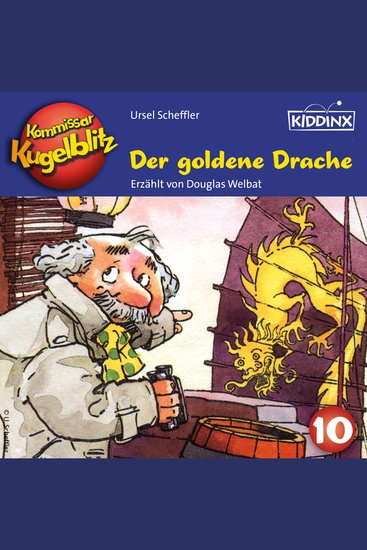 Der goldene Drache - Kommissar Kugelblitz Folge 10 (Ungekürzt) - cover