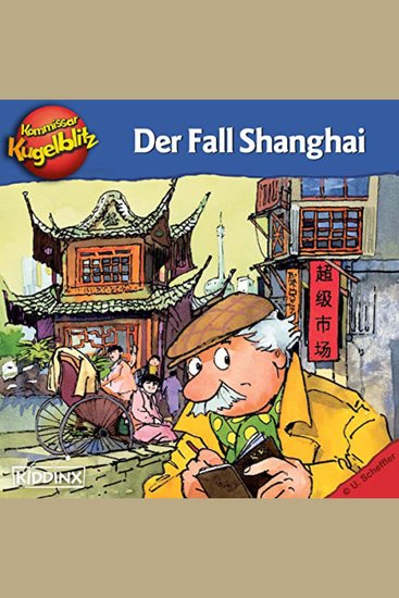 Kommissar Kugelblitz in Shanghai (Ungekürzt) - cover