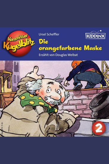 Die orangefarbene Maske - Kommissar Kugelblitz Folge 2 (Ungekürzt) - cover