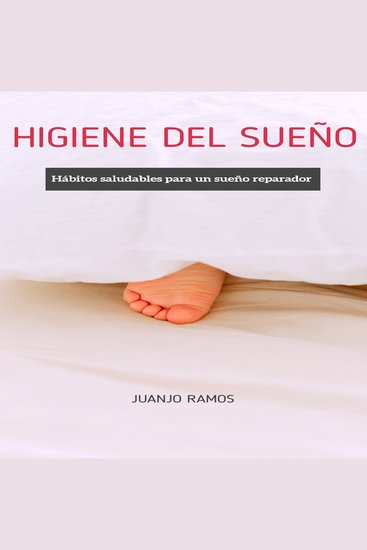 Higiene del sueño Hábitos saludables para un sueño reparador - cover