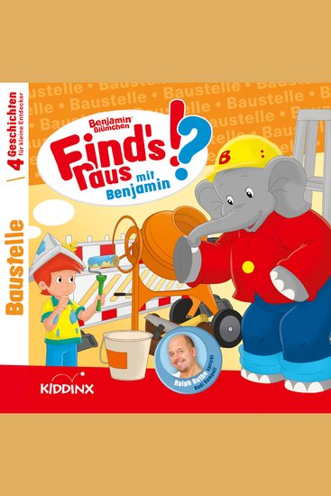 Benjamin Blümchen Find's raus mit Benjamin Folge 3: Baustelle - cover
