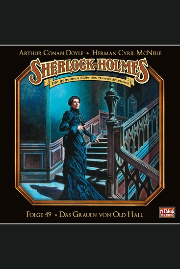Sherlock Holmes - Die geheimen Fälle des Meisterdetektivs Folge 49: Das Grauen von Old Hall - cover