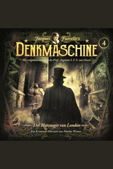 Die Denkmaschine Folge 4: Der Blutsauger von London - cover