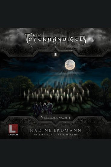 Vollmondnächte - Die Totenbändiger Band 3 (Ungekürzt) - cover