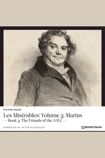 Les Misérables: Volume 3: Marius - Book 4: The Friends of the A B C (Unabridged) - cover