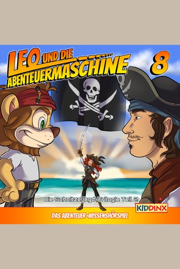 Leo und die Abenteuermaschine Folge 8: Eine Schnitzeljagd durch Raum und Zeit Teil 2 - cover