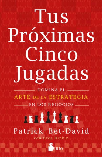 Tus próximas cinco jugadas - Domina el arte de la estrategia en los negocios - cover