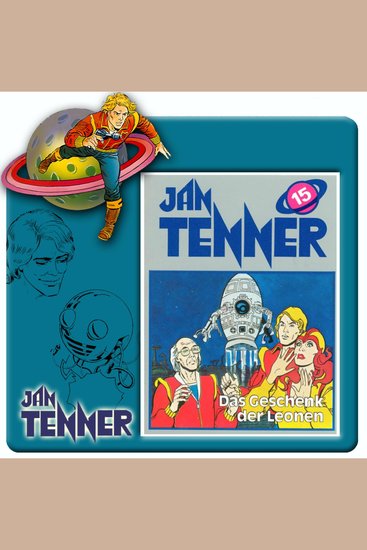 Jan Tenner Folge 15: Das Geschenk der Leonen - cover