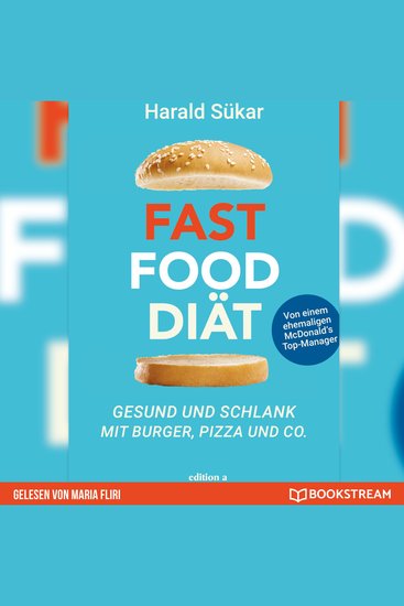 Fast Food Diät - Gesund und schlank mit Burger Pizza und Co (Ungekürzt) - cover