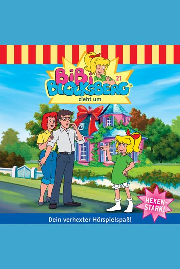 Bibi Blocksberg Folge 21: Bibi zieht um - cover