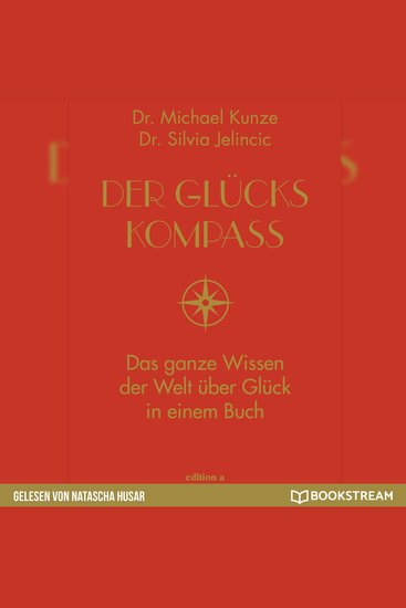 Der Glückskompass - Das ganze Wissen der Welt über Glück in einem Buch (Ungekürzt) - cover