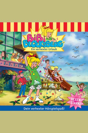Bibi Blocksberg Folge 5: Ein verhexter Urlaub - cover