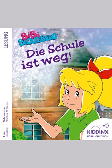Die Schule ist weg - Bibi Blocksberg - Hörbuch (Ungekürzt) - cover