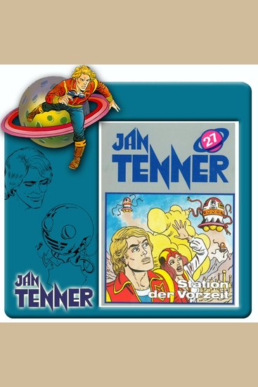 Jan Tenner Folge 27: Station der Vorzeit - cover