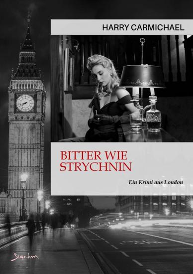 BITTER WIE STRYCHNIN - Ein Krimi aus London - cover