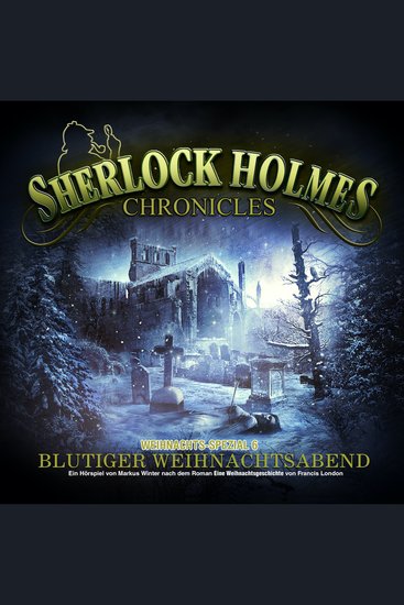 Sherlock Holmes Chronicles X-Mas Special 6: Blutiger Weihnachtsabend - cover