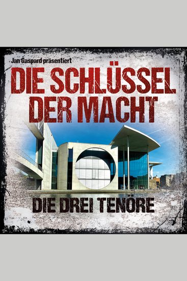Die Schlüssel der Macht Folge 3: Die drei Tenöre - cover