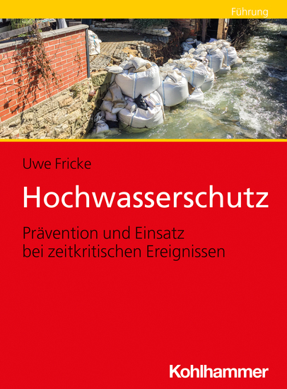 Hochwasserschutz - Prävention und Einsatz bei zeitkritischen Ereignissen - cover