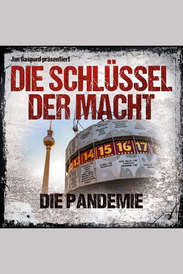 Die Schlüssel der Macht Folge 4: Die Pandemie - cover