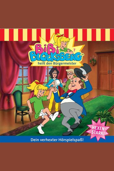 Bibi Blocksberg Folge 7: Bibi heilt den Bürgermeister - cover