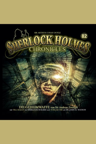 Sherlock Holmes Chronicles Folge 82: Die Geheimwaffe Teil 1 - Das Ungeheuer aus Tasmanien - cover
