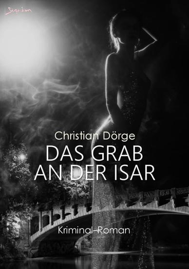 DAS GRAB AN DER ISAR - Ein München-Krimi - cover