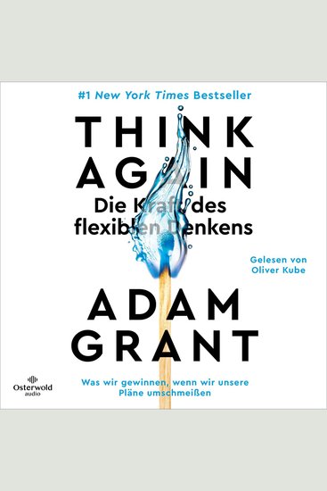 Think Again – Die Kraft des flexiblen Denkens - Was wir gewinnen wenn wir unsere Pläne umschmeißen - cover