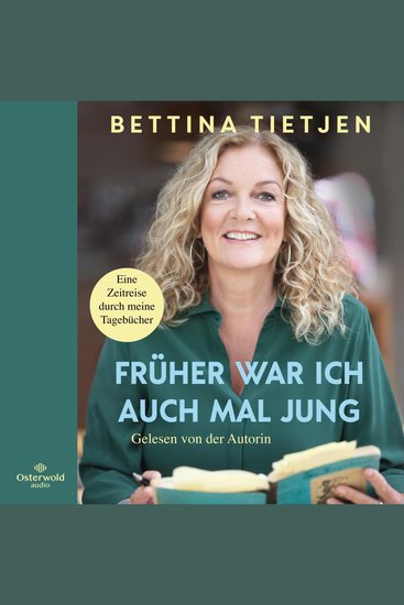 Früher war ich auch mal jung - Eine Zeitreise durch meine Tagebücher - cover