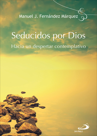 Seducidos por Dios - Hacia un despertar contemplativo - cover