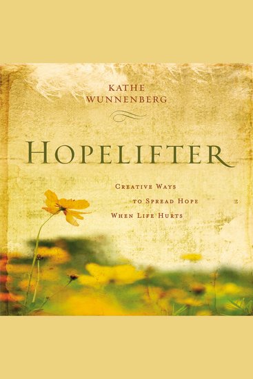 Hopelifter - Creative Ways to Spread Hope When Life Hurts - cover