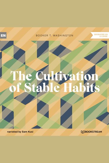 Cultivation of Stable Habits The (Unabridged) - cover