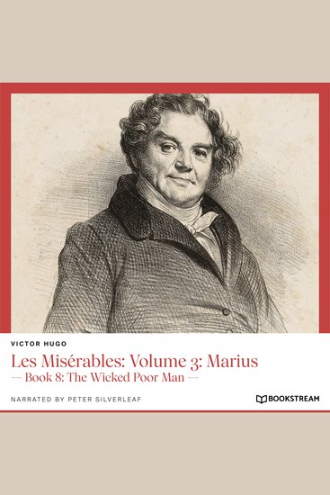 Les Misérables: Volume 3: Marius - Book 8: The Wicked Poor Man (Unabridged) - cover