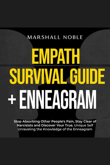 Empath Survival Guide + Enneagram 2 in 1 Book - : Stop Absorbing Other People's Pain Stay Clear of Narcisists and Discover Your True Unique Self Unraveling the Knowledge of the Enneagram - cover