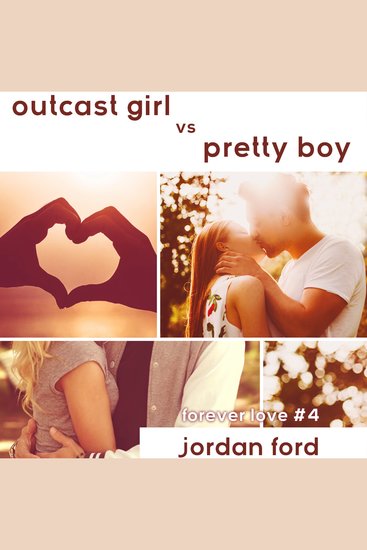 Outcast Girl vs Pretty Boy - Sweet YA Contemporary Romance - cover