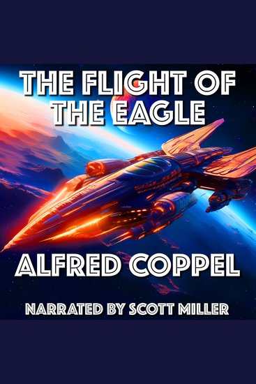 The Flight of the Eagle - Bat Kendo on a Mission: Earth’s Last Hope Grows on Alien Soil - cover