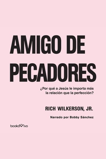 Amigo de Pecadores - ¿Por qué A JESÚS LE IMPORTA MÁS LA RELACIÓN QUE LA PERFECCIÓN? (Why Jesus Cares More About Relationship Than Perfection) - cover