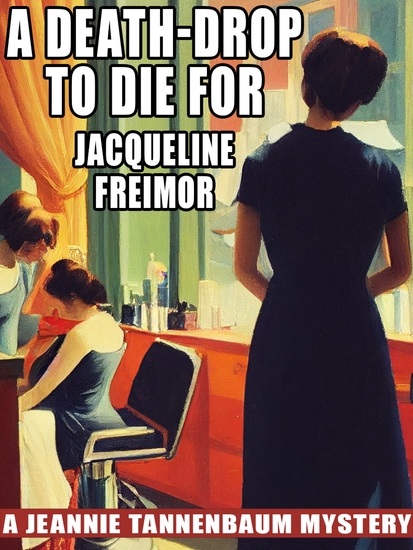 A Death-Drop to Die For - A Jeannie Tannenbaum Mystery - cover
